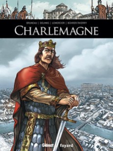 Charlemagne, by Clotilde Bruneau, Vincent Delmas & Gwendal Lemercier (2014)