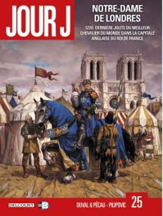 Jour J vol. 25: Notre-Dame de Londres, by Fred Duval, Jean-Pierre Pécau, Fred Blanchard, Léo Pilipovic & Thorn (2016)
