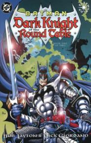 Batman: Dark Knight of the Round Table, by Bob Layton and Dick Giordano (1998-1999)
